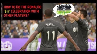 Fifa 18  HOW TO DO THE RONALDO Siii CELEBRATION WITH OTHER PLAYERS [upl. by Fredericka224]