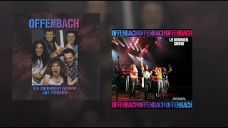 Offenbach  Le Dernier Show au Forum Montréal 1985 [upl. by Francene]