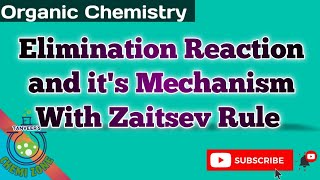 Elimination Reaction with Zaitsev RuleSaytzeff  mechanism of Elimination organic Chemistry [upl. by Dulcle]