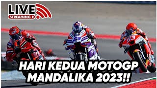 LIVE STREAMING DAY 2 MOTOGP MANDALIKA 2023 [upl. by Gertruda790]