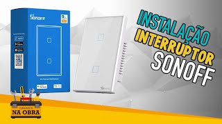 Como Instalar Interruptor Inteligente Sonoff 2 botões [upl. by Atnomed]