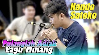 Pulanglah Adiak  Lagu Minang Live Ngamen Nnado Satoko [upl. by Ribble629]