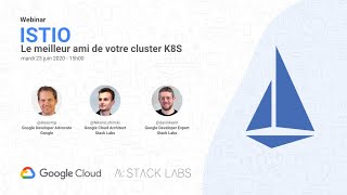 Istio le meilleur ami de votre cluster K8S ❤️ Webinar with Google Cloud ☁️ [upl. by Whitnell]