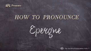 How to Pronounce Epergne Real Life Examples [upl. by Hacceber]