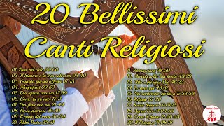 20 Bellissimi Canti Religiosi cantireligiosi di Preghiera in Canto [upl. by Hahnke]