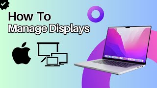 How To Manage Displays on Mac Easy Guide [upl. by Serafina294]