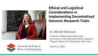 Ethical and Logistical Considerations in Implementing Decentralized Genomic Research Trials [upl. by Sim734]