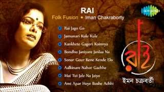 Rai  Folk Fusion  Bengali Songs Audio Jukebox  Mai Tui Jale Na Jaiyo  Iman Chakraborty [upl. by Risa826]