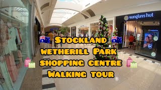 🇦🇺 STOCKLAND WETHERILL PARK SHOPPING CENTRE WALKING TOUR 🛍 [upl. by Yle933]