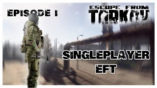 Starting Single Player Tarkov With Just A Knife  Zero To Hero SP Tarkov Ep 1 [upl. by Calder]