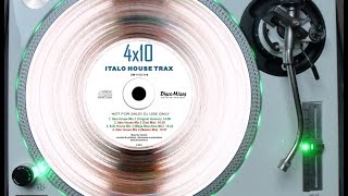 4 X 10 ITALO HOUSE TRAX  ITALO HOUSE MIX 2 TAXI MIX ℗2011 [upl. by Pacifa]