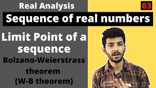 Limit points of a sequence  Bolzano  Weierstrass theorem WB Thereom real sequences 03 [upl. by Roselin]