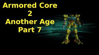 Armored Core 2 Another Age Part 7 armoredcore 2 mechs letsplay ps2 machines robots raven [upl. by Zetnahs]