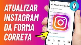 Como ATUALIZAR O INSTAGRAM  Nova Atualização [upl. by Esertap609]