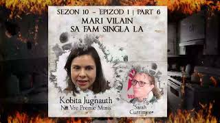 S10 E1 P6 P7  Mari vilain sa fam Singla la  Kobita amp Sara Currimjee [upl. by Adnolahs]