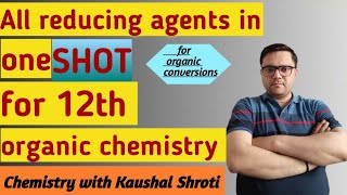 All reducing agents for 12th organic chemistry [upl. by Stets]