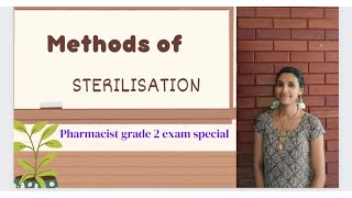 METHODS OF STERILISATION PHARMACIST GRADE 2 EXAM SPECIAL PHARMA EDUTECH [upl. by Ydnerb393]