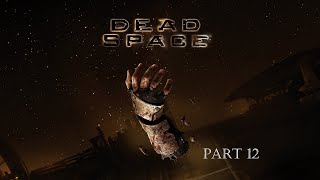 Effin Stupid Guardians  Dead Space Gameplay  Part 12 [upl. by Leumas]