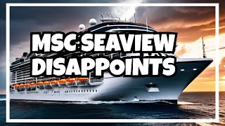 MSC Seaview Review The Hidden Downsides You Need to Know Before Booking [upl. by Hurlee412]