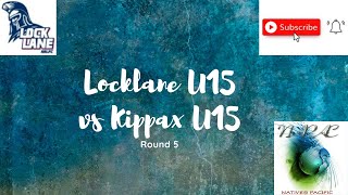 LOCKLANE U 15 VS KIPPAX U15 [upl. by Ignatzia789]