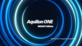 Aquilion ONE  INSIGHT Edition [upl. by Annwahs11]