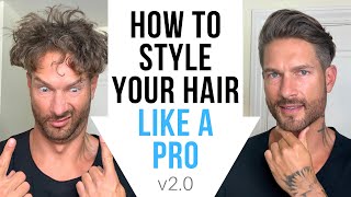 How To Style Men’s Hair Like A Pro At Home – Hairstyle Tips by LA Model – v20 [upl. by Korenblat835]