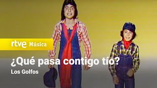 Los Golfos  “¿Qué pasa contigo tíoquot 1976 HD [upl. by Adebayo]