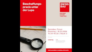 Beschaffungspraxis unter der Lupe  Swissbau Focus 2024 [upl. by Silra77]