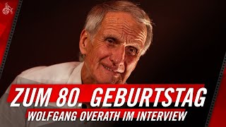 1 FC Köln – 𝐌𝐞𝐢𝐧 𝐕𝐞𝐫𝐞𝐢𝐧 ❤️🤍  FCLegende Wolfgang OVERATH im Interview  80 Geburtstag [upl. by Omero]