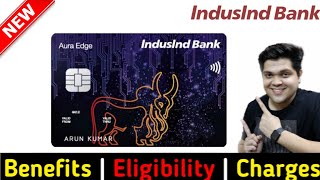 Indusind Aura Edge Credit Card Full Details  Benefit  Eligibility  Fees [upl. by Orvil]