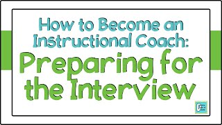 How to Prepare for an Instructional Coach Interview [upl. by Jahn]