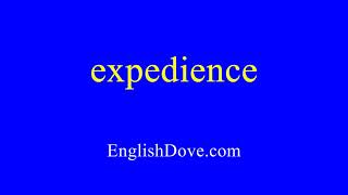 How to pronounce expedience in American English [upl. by Laenaj]