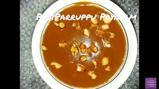 Paruppu Payasam  Pasi Paruppu Payasam Moong Dhal payasam  Saranyas SimpleRecipes [upl. by Athalee]