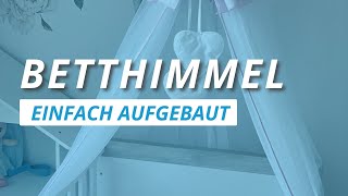 Aufbau eines Betthimmels  Ganz easy [upl. by Wenger964]