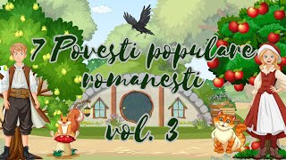 🌻 Povesti populare romanesti vol 3  7 povesti pentru copii  2 ore de povesti fermecate  Basme 🌻 [upl. by Analrahc]