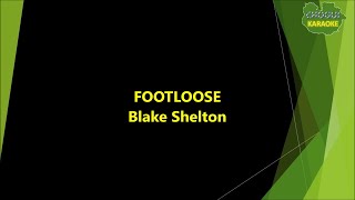 Blake Shelton  Footloose KaraokePista [upl. by Landri]