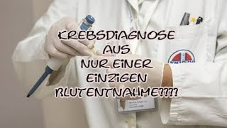 Krebsdiagnose mit nur einem Bluttest [upl. by Nebra]