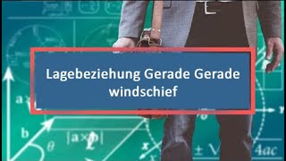 Lagebeziehung Gerade Gerade windschief [upl. by Eryn]