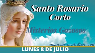 Santo Rosario Corto de hoy Lunes 8 de Julio Misterios Gozosos Rosario a la Virgen María [upl. by Nesyrb]