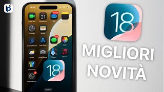 iOS 18 le MIGLIORI 10 NOVITÀ per iPhone [upl. by Toni]