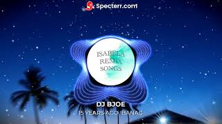 15 YEARS AGO IBANAG  DJ STMEL  ISABELA REMIX SONGS [upl. by Gordie]