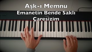 Aşkı Memnu  Çaresizim  Emanetin Bende Saklı Piano Tutorial Toygar Işıklı [upl. by Tadio]