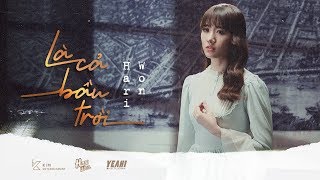 HARI WON  LÀ CẢ BẦU TRỜI  OFFICIAL MV [upl. by Lirret46]