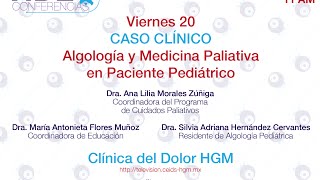 Caso Clínico Algología y Medicina Paliativa en Paciente Pediátrico [upl. by Hake]