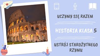 Historia klasa 5 Ustrój starożytnego Rzymu Uczymy się razem [upl. by Namzed]