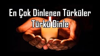 Türkü Dinle  En Çok Dinlenen Türküler  Türküler Sevdamız HD2021 KESİNTİSİZ türkü [upl. by Icats]