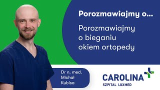 Bieganie okiem ortopedy  dr n med Michał Kubisa [upl. by Nordin816]