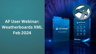 AF User Webinar Editing XML Settings Weatherboards Etc  Feb 9th 2024 [upl. by Ringe990]