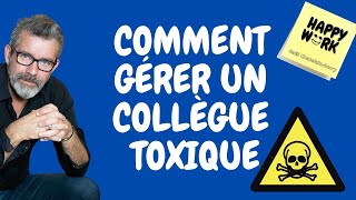 Comment gérer un collègue toxique [upl. by Fem]