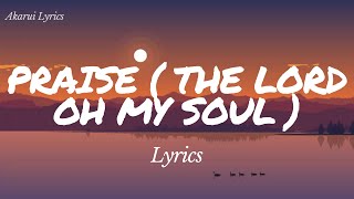 Praise the Lord oh my soul  Lyrics  Elevation worship [upl. by Lipski]